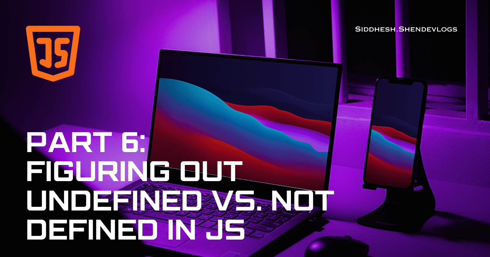 JavaScript Memory: Figuring out Undefined vs. Not Defined