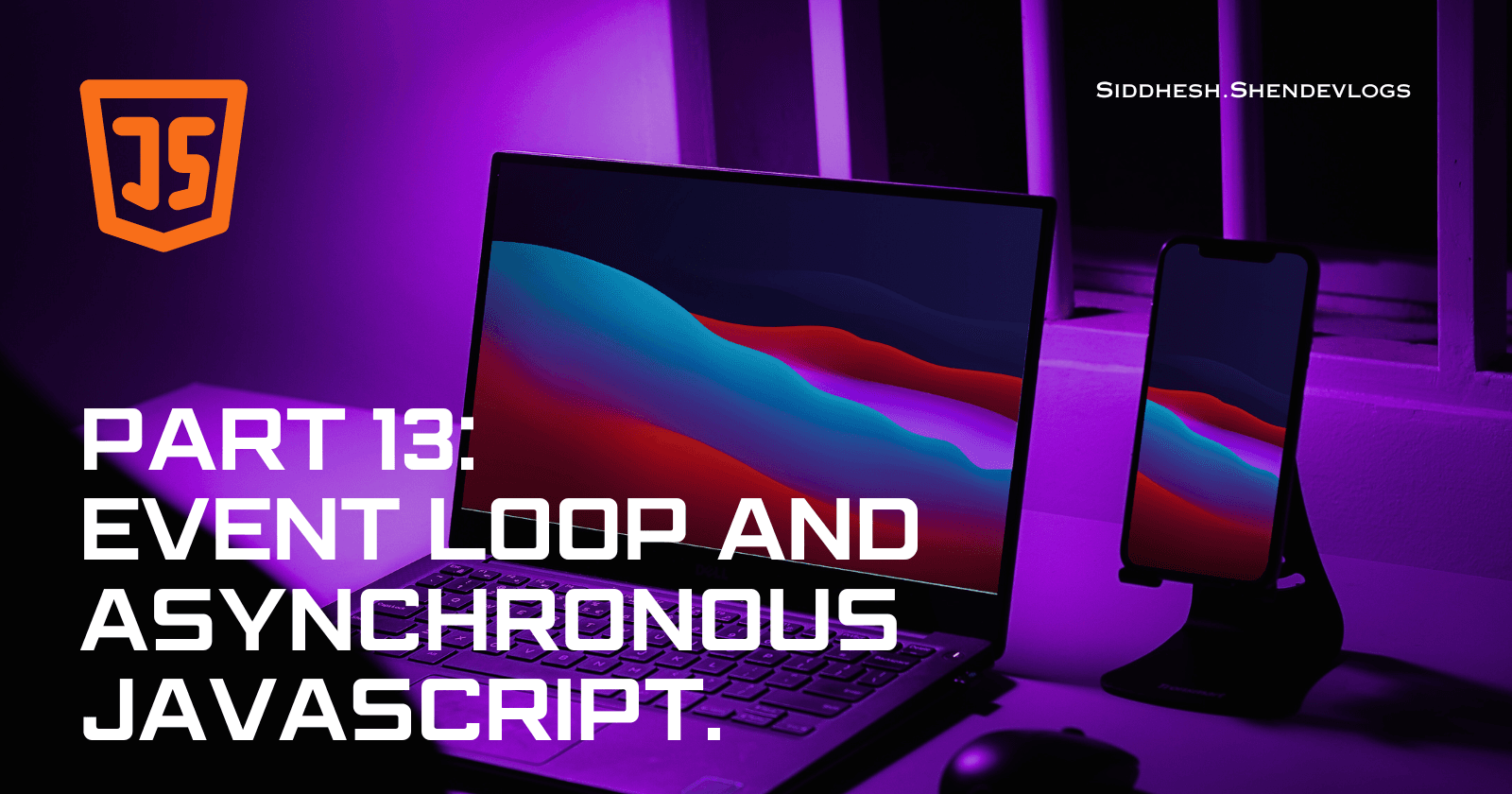 Learn Event Loop And Asynchronous JavaScript.