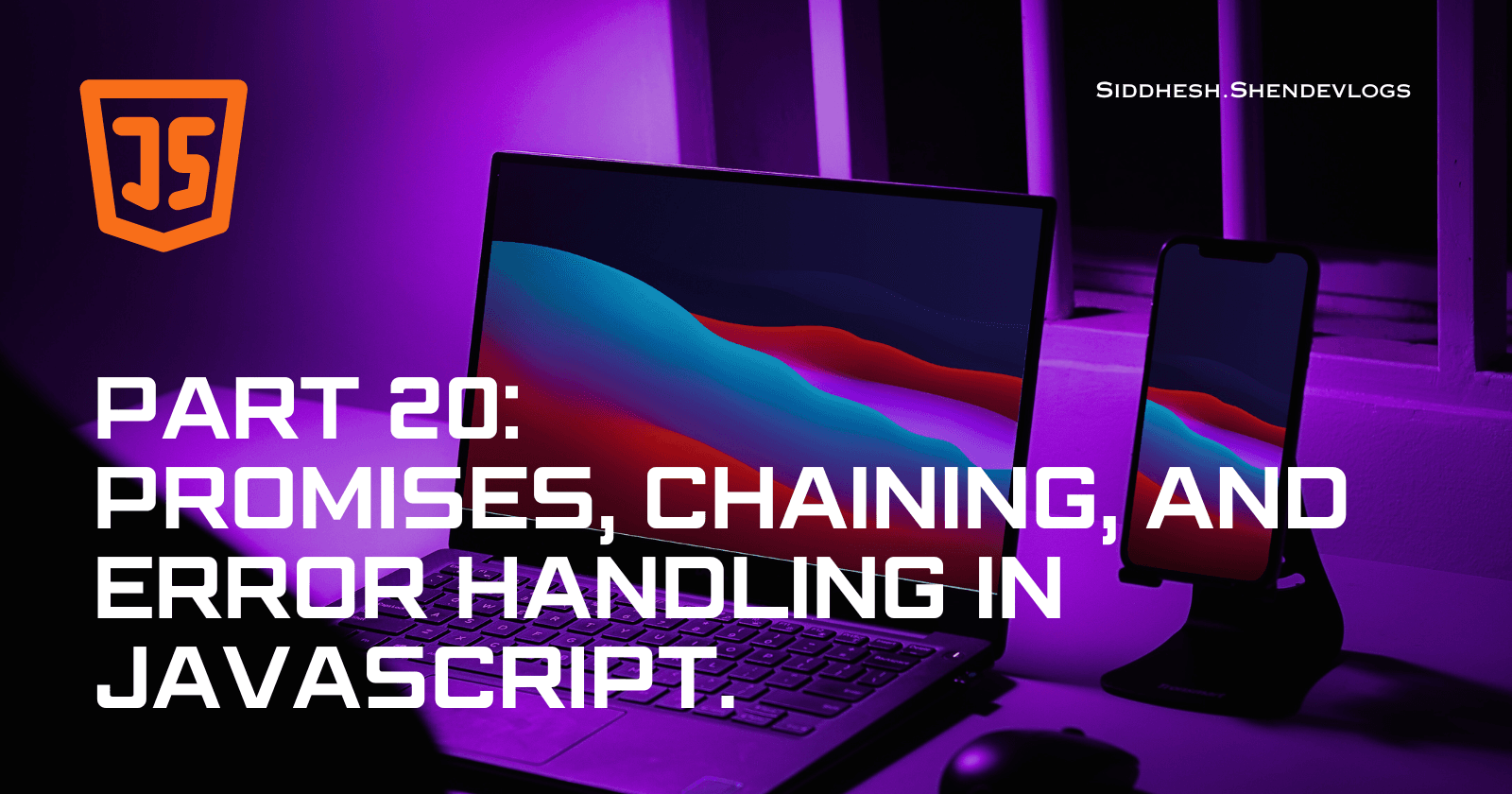 Promises, Chaining and Error Handling in JavaScript.
