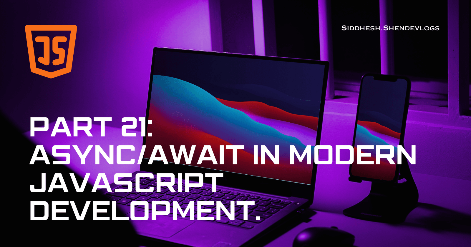 Async/Await in Modern JavaScript Development.